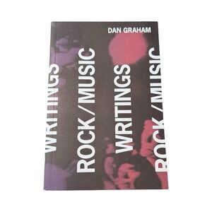 Rock Music Writings By Dan Graham Paperback Like‎ New